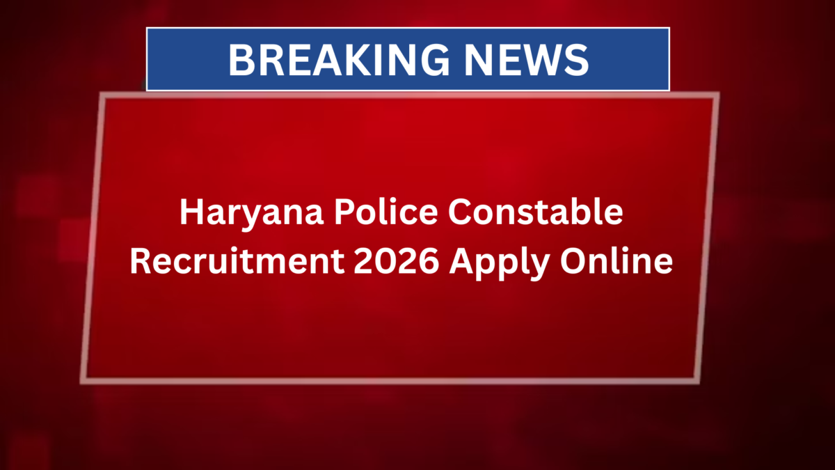 Haryana Police Constable Recruitment 2026