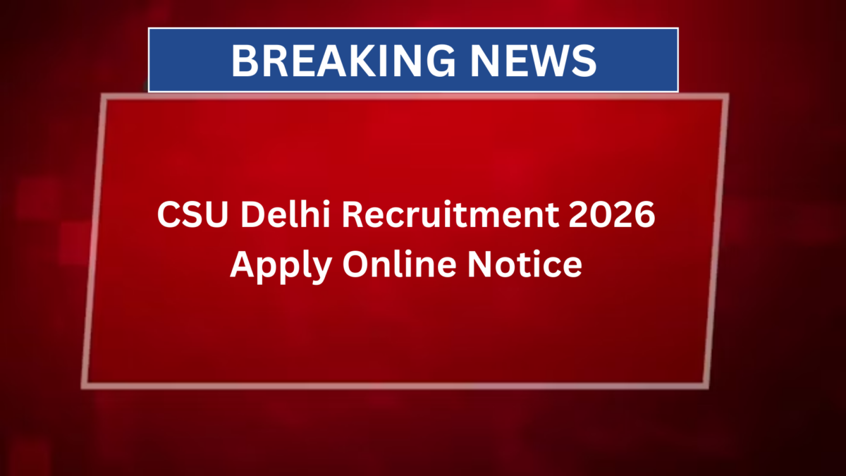 CSU Delhi Recruitment