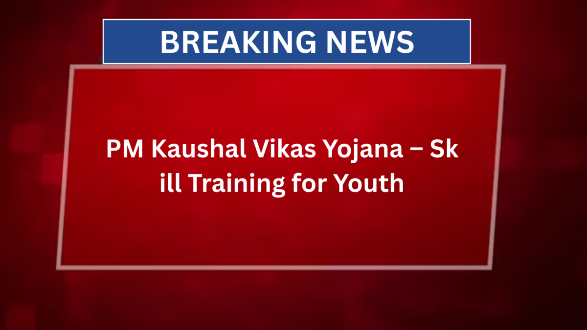 PM Kaushal Vikas Yojana