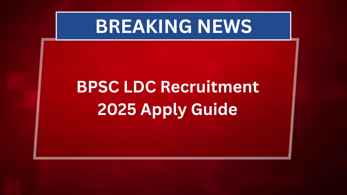 bpsc ldc recruitment 2025