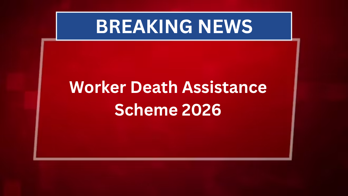 Worker Death Assistance Scheme