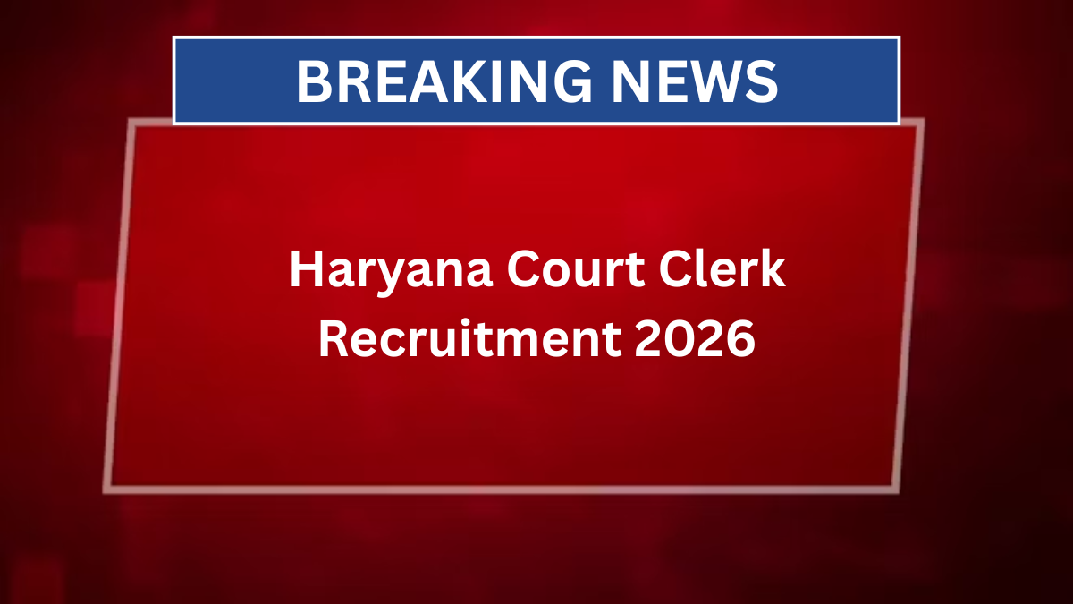 Haryana Court Clerk Recruitment 2026